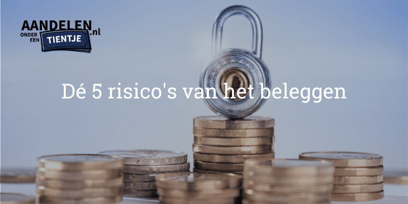 De 5 grootste risico's van het beleggen in aandelen